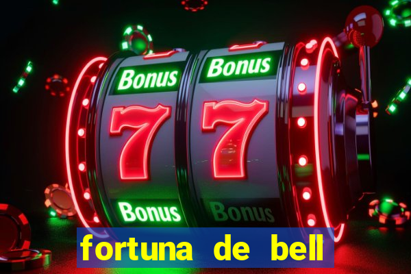 fortuna de bell marques 2024