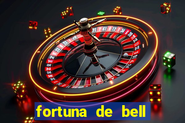 fortuna de bell marques 2024