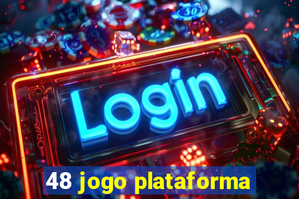 48 jogo plataforma