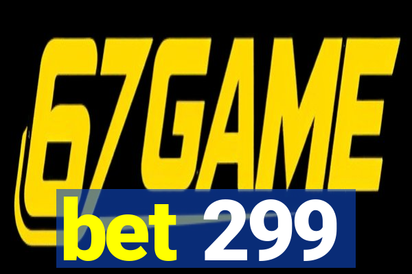 bet 299