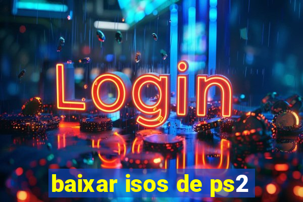 baixar isos de ps2