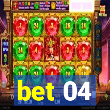 bet 04