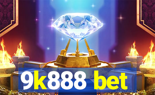 9k888 bet