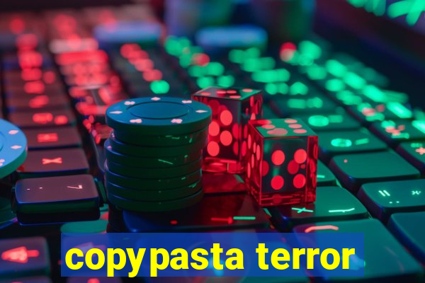 copypasta terror