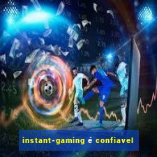 instant-gaming é confiavel