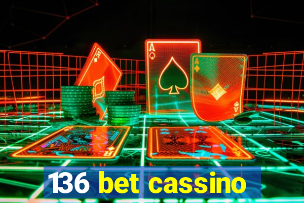 136 bet cassino