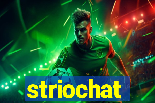 striochat