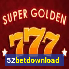 52betdownload