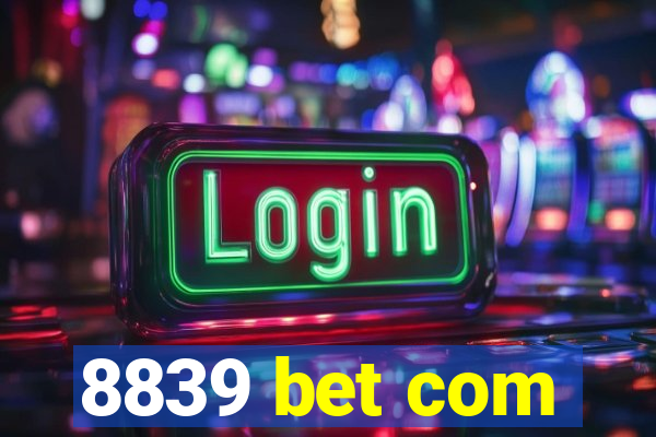 8839 bet com