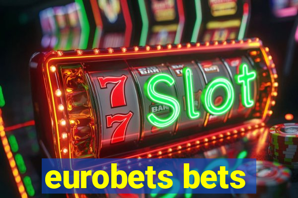 eurobets bets