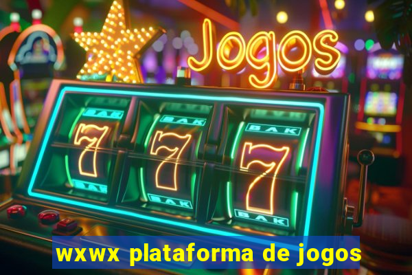 wxwx plataforma de jogos