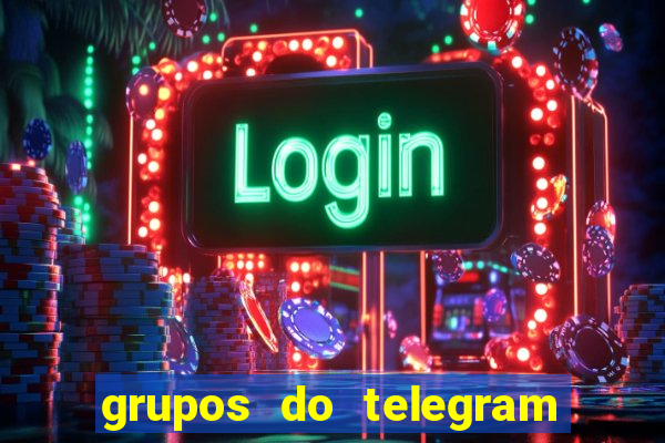 grupos do telegram mais de 18