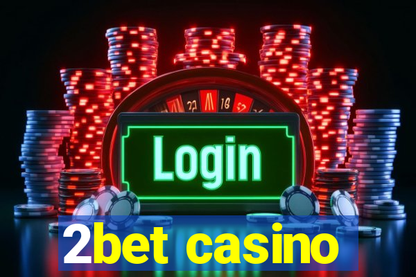 2bet casino