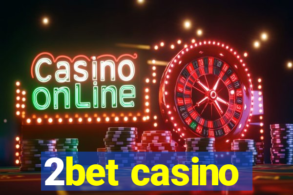 2bet casino