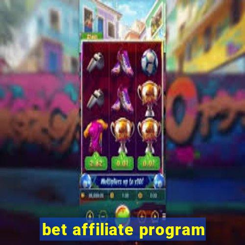 bet affiliate program