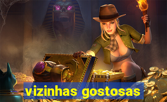 vizinhas gostosas