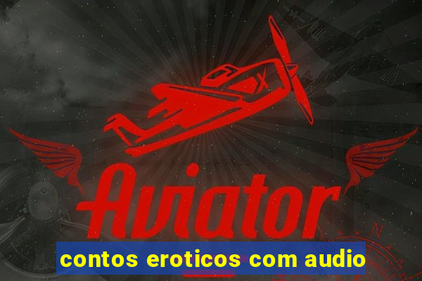 contos eroticos com audio