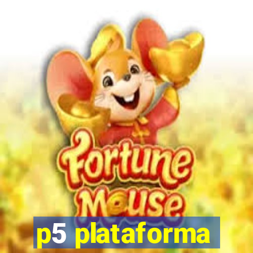 p5 plataforma