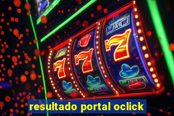 resultado portal oclick