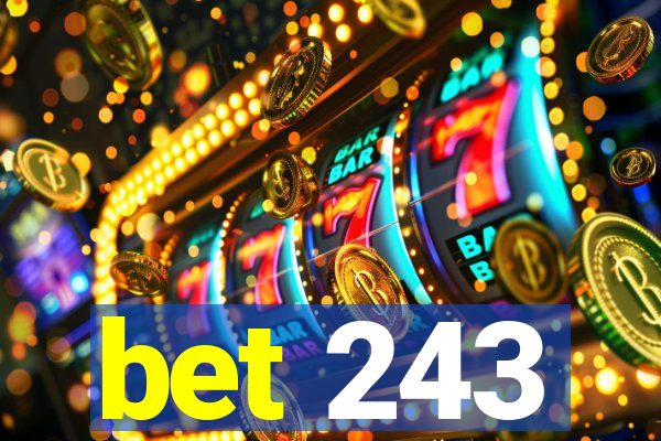 bet 243