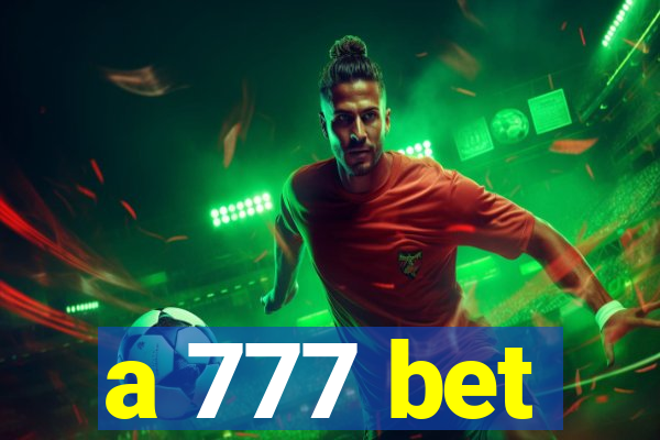 a 777 bet