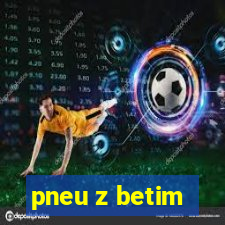 pneu z betim