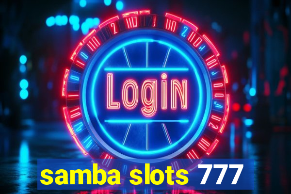 samba slots 777