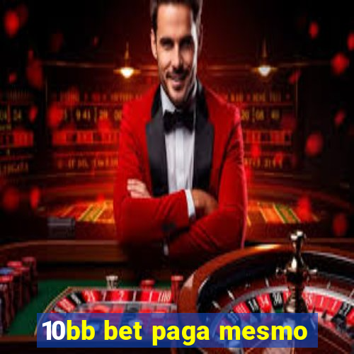 10bb bet paga mesmo