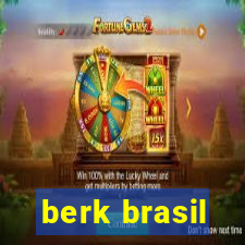 berk brasil