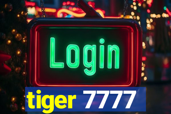 tiger 7777