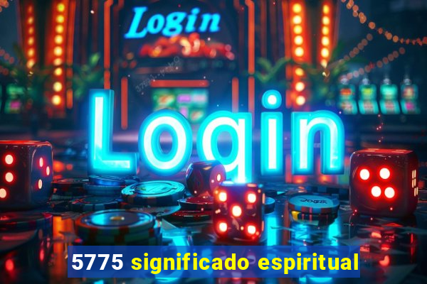 5775 significado espiritual