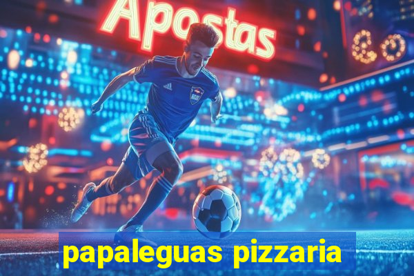 papaleguas pizzaria