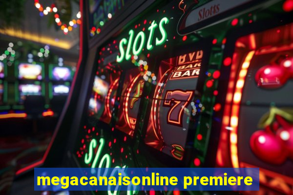 megacanaisonline premiere