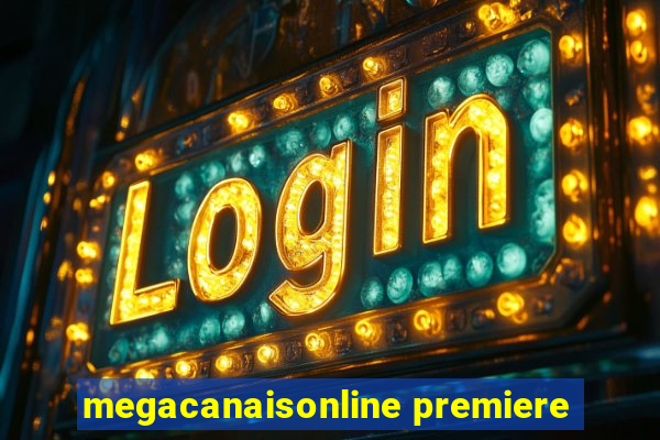 megacanaisonline premiere