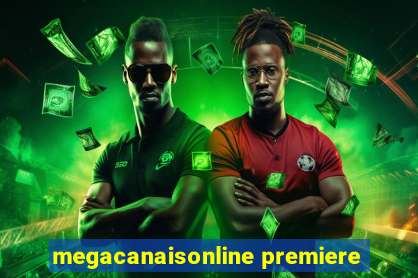 megacanaisonline premiere