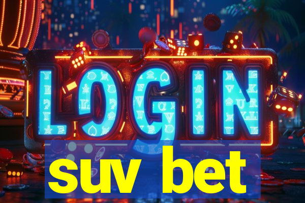 suv bet