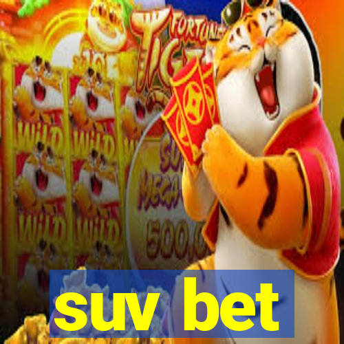 suv bet