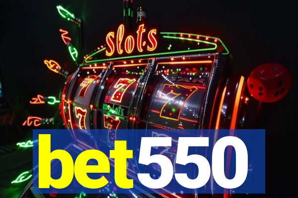 bet550