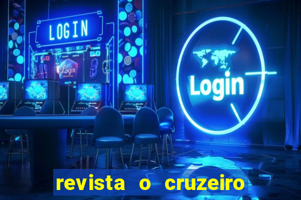 revista o cruzeiro acervo digital