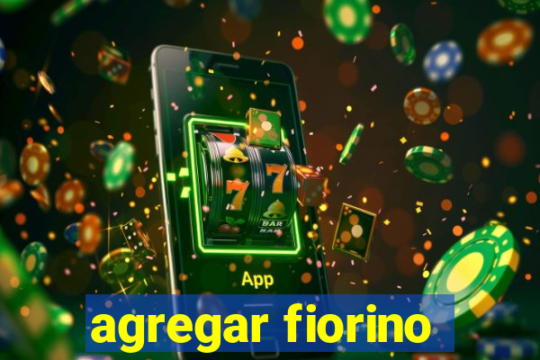 agregar fiorino