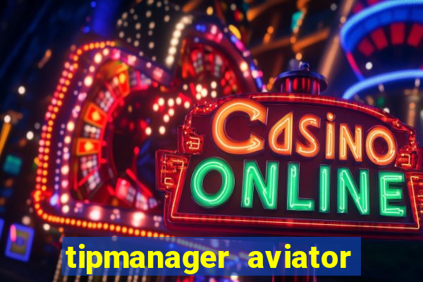 tipmanager aviator aposta ganha