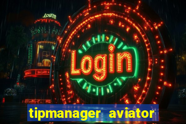 tipmanager aviator aposta ganha