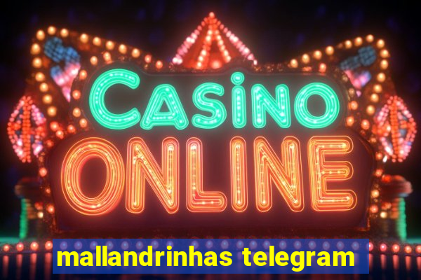 mallandrinhas telegram