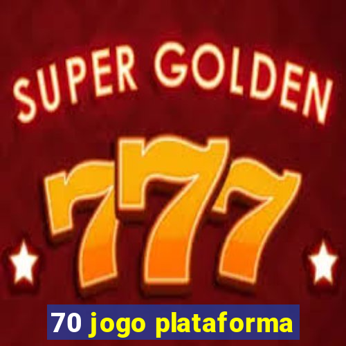 70 jogo plataforma