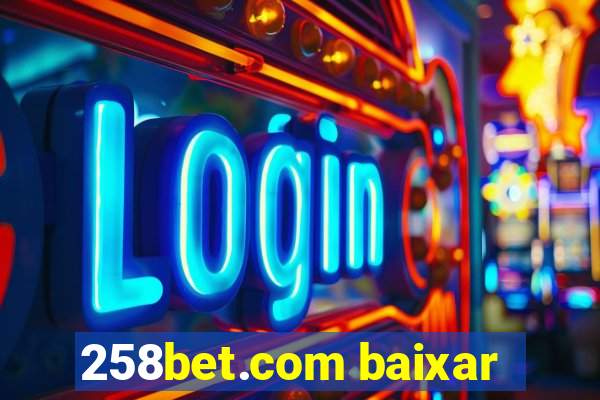 258bet.com baixar