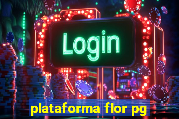 plataforma flor pg