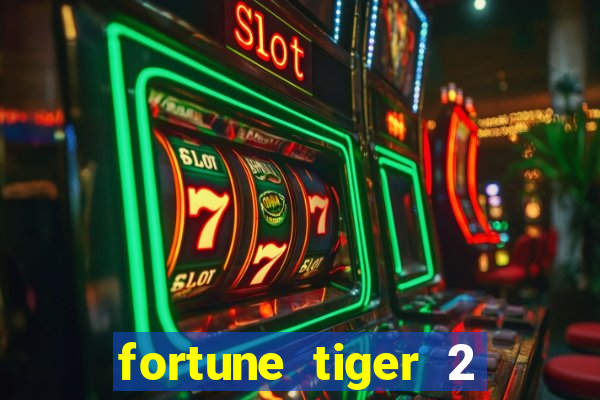 fortune tiger 2 revenge plataforma