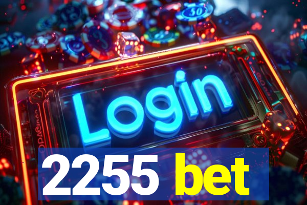 2255 bet