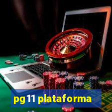 pg11 plataforma