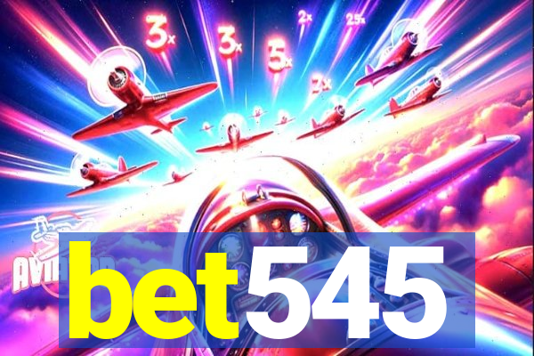 bet545